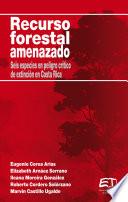 Libro Recurso forestal amenazado