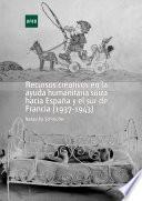 Libro Recursos creativos en la ayuda humanitaria suiza hacia España y el sur de Francia (1937-1943)