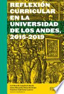 Reflexión curricular en la Universidad de los Andes, 20152019