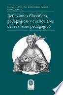 Libro Reflexiones filosóficas, pedagógicas y curriculares del realismo pedagógico