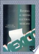 Reforma al sistema electoral mexicano