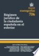 Régimen jurídico de la ciudadanía española en el exterior