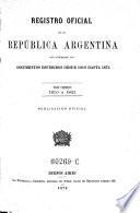 Registro oficial de la república Argentina que comprende los documentos espedidos desde 1810 hasta 1873