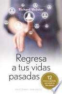 Libro Regresa a Tus Vidas Pasadas