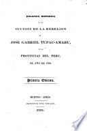 Relación histórica de los sucesos de la Rebelión de José Gabriel Tupac-Amaru, en las provincias del Perú, el año de 1780