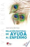 Libro Relación pastoral de ayuda al enfermo
