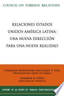 Relaciones Estados Unidos-America Latina: una Nueva Direccion para una realidad