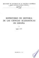 Repertorio de historia de las ciencias eclesiásticas en España: Siglos I-XVI