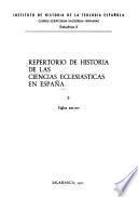 Repertorio de historia de las ciencias eclesiásticas en España: Siglos XIII-XVI