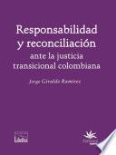 Responsabilidad y reconciliación ante la justicia transicional colombiana