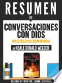 Libro Resumen De "Conversaciones Con Dios: Una Experiencia Extraordinaria - De Neale Donald Walsch"