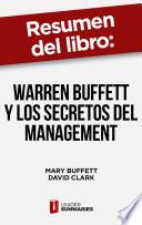 Libro Resumen del libro Warren Buffett y los secretos del Management de Mary Buffett