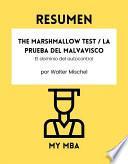 Resumen - The Marshmallow Test / La Prueba del Malvavisco: El dominio del autocontrol por Walter Mischel
