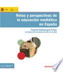 Retos y perspectivas de la educación mediática en España. Proyecto Mediascopio Prensa. La lectura de la prensa escrita en el aula