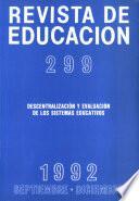 Revista de educación no 299. Descentralización y evaluación de los sistemas educativos