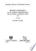 Revista política de las diversas administraciones que ha tenido la República hasta 1837