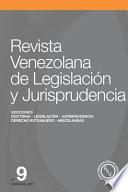 Revista Venezolana de Legislación y Jurisprudencia N° 9