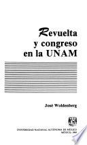 Revuelta y congreso en la UNAM