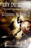 Libro Rey de reyes (guerrero de Roma II)