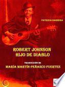 Libro Robert Johnson Hijo De Diablo