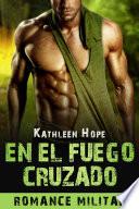 Libro Romance militar: en el fuego cruzado