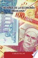 Libro “60 AÑOS DE LA ECONOMÍA MEXICANA”