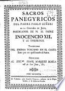 Sacros panegyricos del padre Pablo Señeri de la Compañia de Jesus ...
