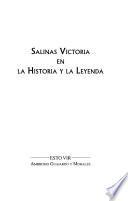 Salinas Victoria en la historia y la leyenda