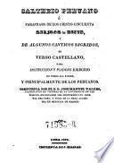 Salterio Peruano o parafrasis de los ciento cincuenta Salmos de David y de algunos canticos sagrados en verse Castellano (etc.)