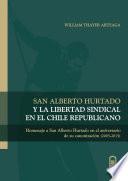 Libro San Alberto Hurtado y la libertad sindical en el Chile republicano