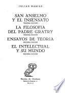 San Anselmo y el insensato, 3. ed. ; La filosofía del padre Gratry, 3. ed. ; Ensayos de teoria, 2. ed. ; El intelectual y su mundo, 2. ed