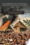 Libro San Germán en Guayanilla: asentamiento, instituciones y vida cotidiana, 1556 – 1572