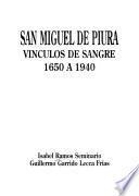 San Miguel de Piura, vinculos de sangre, 1650 a 1940