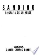 Sandino, biografía de un héroe