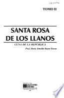 Santa Rosa de los Llanos, cuna de la república
