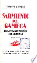Sarmiento de Gamboa, un navegante español del siglo XVI.