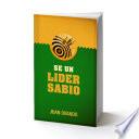 Libro Sé un lider sabio