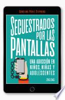 Libro Secuestrados por las pantallas