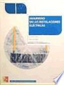 Libro Seguridad en las instalaciones eléctricas, grado medio y superior, 2006