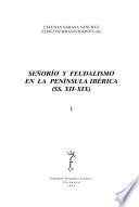 Señorío y feudalismo en la Península Ibérica (SS. XII-XIX)