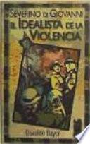 Severino Di Giovanni, el idealista de la violencia