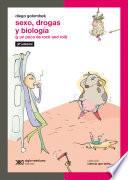 Libro Sexo, drogas y biología