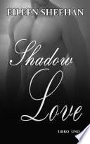 Libro Shadow Love Libro Uno