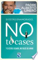 Libro Si estas enamorado, no te cases