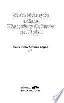 Siete ensayos sobre historia y cultura en Cuba