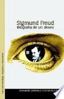 Sigmund Freud. Biografia de Un Deseo