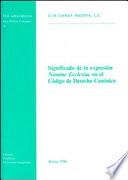 Libro Significado de la expresión nomine Ecclesiae en el Código de derecho canónico