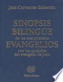 Sinopsis bilingüe de los tres primeros Evangelios con los paralelos del Evangelio de Juan