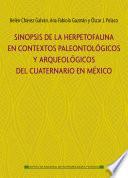 Sinópsis de la herpetofauna en contextos paleontológicos y arqueológicos del cuaternario en México