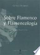 Libro Sobre flamenco y flamencología